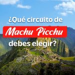 El circuito perfecto para tu visita a Machu Picchu (guía 2026)
